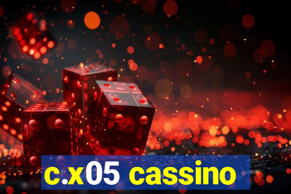 c.x05 cassino